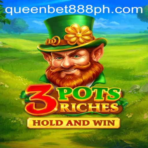Discover the Excitement of 3potsRiches at Queenbet888.ph