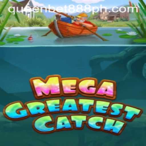 MegaGreatestCatch: Dive Deep into the World of Exciting Challenges