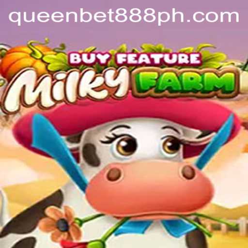 Discover the Enchanting World of MilkyFarmBuyFeature on queenbet888.ph