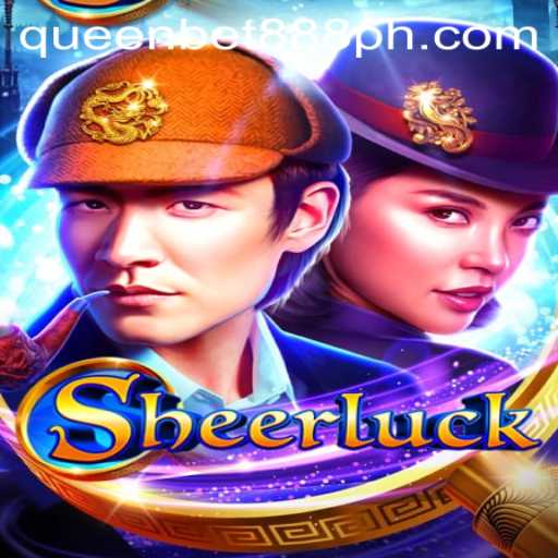 Exploring Sheerluck: A Thrilling Gaming Adventure with Queenbet888.ph